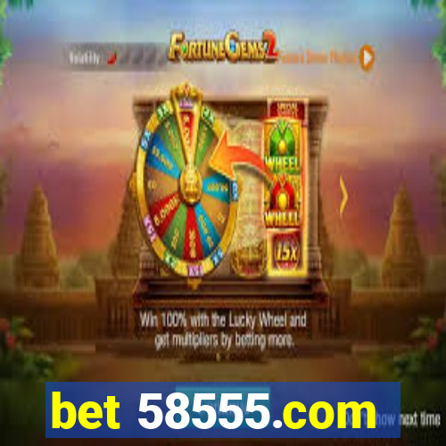 bet 58555.com